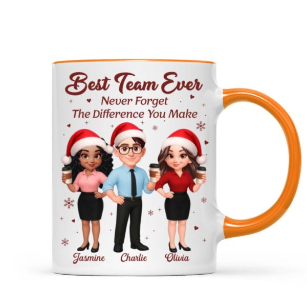 Best Team Ever Never Forget The Difference You Make - Personalized Mug - Christmas Gift For Colleagues, Coworkers, Boss Best Team Ever Never Forget The Difference You Make - Personalized Mug - Christmas Gift For Colleagues, Coworkers, Boss