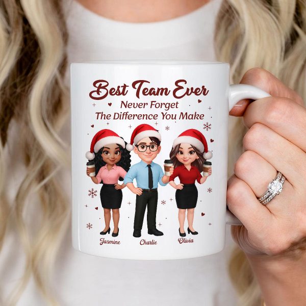 Best Team Ever Never Forget The Difference You Make - Personalized Mug - Christmas Gift For Colleagues, Coworkers, Boss Best Team Ever Never Forget The Difference You Make - Personalized Mug - Christmas Gift For Colleagues, Coworkers, Boss