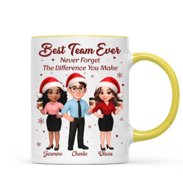 Best Team Ever Never Forget The Difference You Make - Personalized Mug - Christmas Gift For Colleagues, Coworkers, Boss Best Team Ever Never Forget The Difference You Make - Personalized Mug - Christmas Gift For Colleagues, Coworkers, Boss