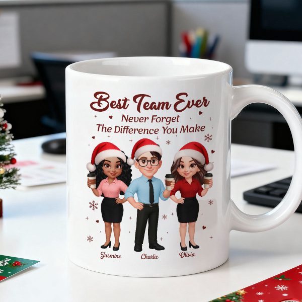 Best Team Ever Never Forget The Difference You Make - Personalized Mug - Christmas Gift For Colleagues, Coworkers, Boss Best Team Ever Never Forget The Difference You Make - Personalized Mug - Christmas Gift For Colleagues, Coworkers, Boss
