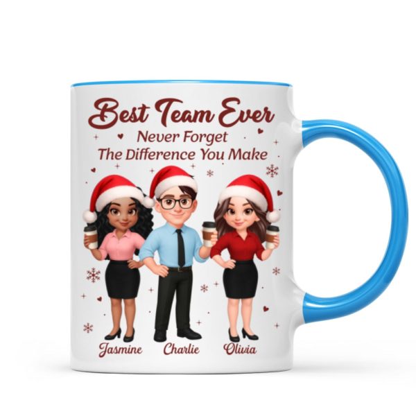 Best Team Ever Never Forget The Difference You Make - Personalized Mug - Christmas Gift For Colleagues, Coworkers, Boss Best Team Ever Never Forget The Difference You Make - Personalized Mug - Christmas Gift For Colleagues, Coworkers, Boss