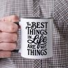 Best Things in Life Are Not Things Personalized Mug, Inspirational Quote Custom Gift for Grateful People Best Things in Life Are Not Things Personalized Mug, Inspirational Quote Custom Gift for Grateful People