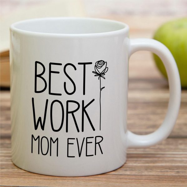 Best Work Mom Ever Coffee Mug Funny Gift for Working Mom Best Work Mom Ever Coffee Mug Funny Gift for Working Mom