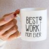 Best Work Mom Ever Coffee Mug Funny Gift for Working Mom Best Work Mom Ever Coffee Mug Funny Gift for Working Mom