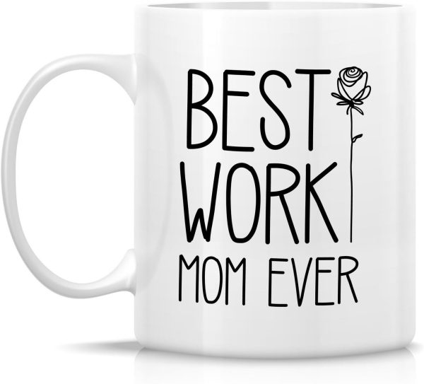 Best Work Mom Ever Coffee Mug Funny Gift for Working Mom Best Work Mom Ever Coffee Mug Funny Gift for Working Mom