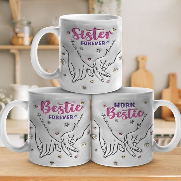Bestie Forever - Bestie Personalized Custom 3D Inflated Effect Printed Mug - Gift For Best Friends, BFF, Sisters, Coworkers Bestie Forever - Bestie Personalized Custom 3D Inflated Effect Printed Mug - Gift For Best Friends, BFF, Sisters, Coworkers