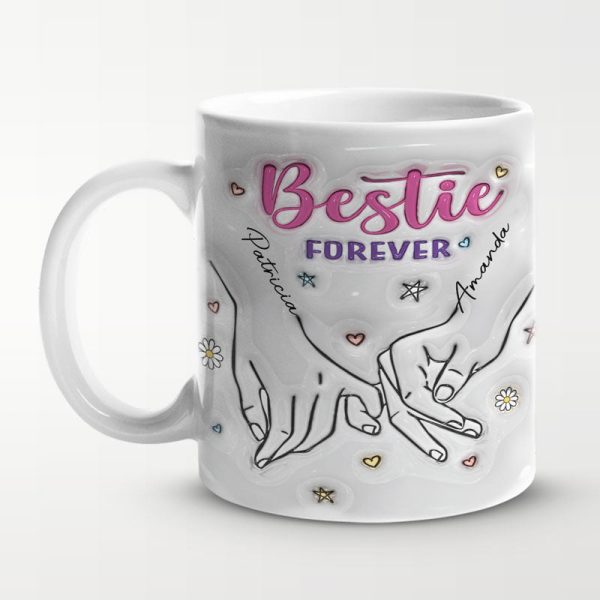 Bestie Forever - Bestie Personalized Custom 3D Inflated Effect Printed Mug - Gift For Best Friends, BFF, Sisters, Coworkers Bestie Forever - Bestie Personalized Custom 3D Inflated Effect Printed Mug - Gift For Best Friends, BFF, Sisters, Coworkers