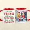 Bestie We Will Be Friends Until We Are Old & Senile, Personalized Accent Mug, Christmas Gift For Friends Bestie We Will Be Friends Until We Are Old & Senile, Personalized Accent Mug, Christmas Gift For Friends