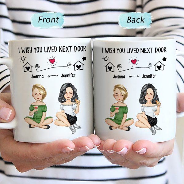 Bestie Wish You Lived Next Door - Gift For Bestie - Personalized Mug Bestie Wish You Lived Next Door - Gift For Bestie - Personalized Mug
