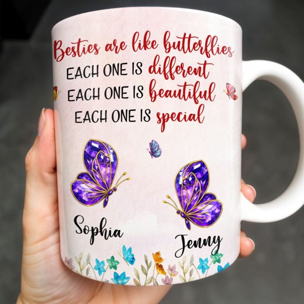 Besties Are Like Butterflies, Beautiful And Special - Personalized Custom Coffee Mug - BST483_MG Besties Are Like Butterflies, Beautiful And Special - Personalized Custom Coffee Mug - BST483_MG