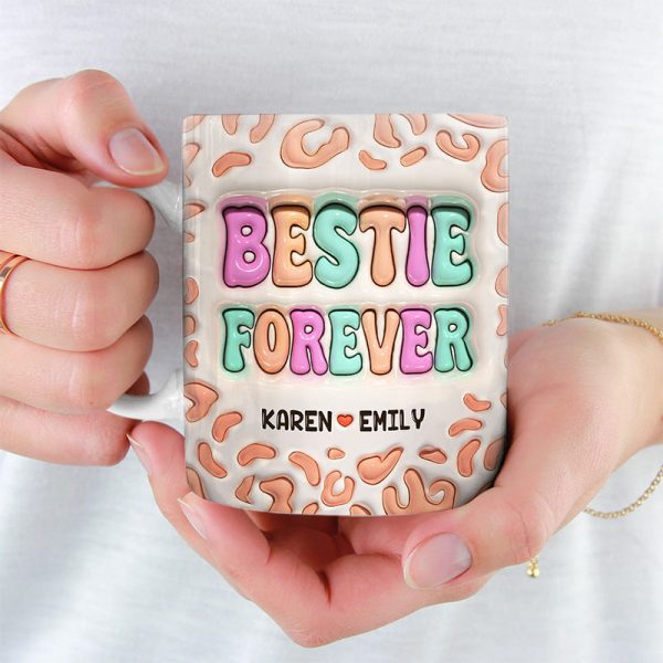 Besties For The Resties - Bestie Personalized Custom 3D Inflated Effect Printed Mug - Gift For Best Friends, BFF, Sisters Besties For The Resties - Bestie Personalized Custom 3D Inflated Effect Printed Mug - Gift For Best Friends, BFF, Sisters