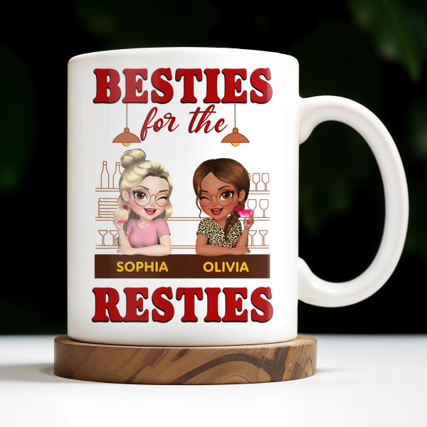 Besties For The Resties, Two Girls Enjoying Drinks - Personalized Custom Coffee Mug - BST489_MG Besties For The Resties, Two Girls Enjoying Drinks - Personalized Custom Coffee Mug - BST489_MG
