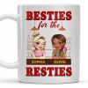 Besties For The Resties, Two Girls Enjoying Drinks - Personalized Custom Coffee Mug - BST489_MG Besties For The Resties, Two Girls Enjoying Drinks - Personalized Custom Coffee Mug - BST489_MG