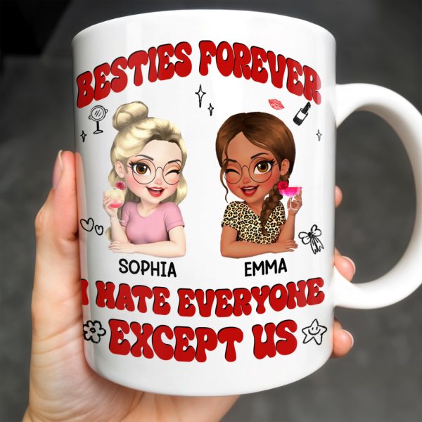 Besties Forever, I Hate Everyone Except Us, Ice Cream And Rose - Personalized Custom Coffee Mug - BST490_MG