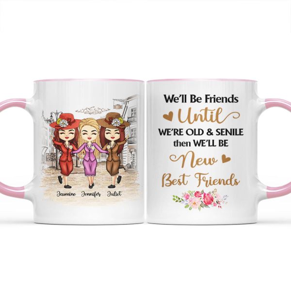 Besties Old Besties Old And Senile - Gift For Best Friends - Personalized Custom Accent Mug Besties Old Besties Old And Senile - Gift For Best Friends - Personalized Custom Accent Mug