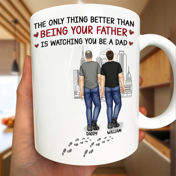 Better Than Being Your Father - Personalized Mug Better Than Being Your Father - Personalized Mug