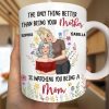 Better Than Being Your Mother - Personalized Mug Better Than Being Your Mother - Personalized Mug