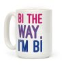 Bi The Way I'm Bi Coffee Mug Bi The Way I'm Bi Coffee Mug