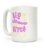 Big Asstrology Bitch Coffee Mug Big Asstrology Bitch Coffee Mug