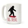 Big Deal Bigfoot Coffee Mug Big Deal Bigfoot Coffee Mug