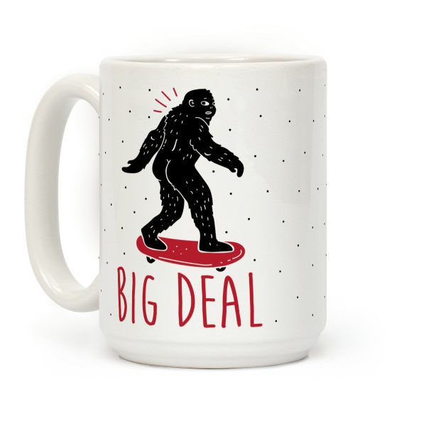 Big Deal Bigfoot Coffee Mug Big Deal Bigfoot Coffee Mug