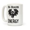 Big Dragon Energy Coffee Mug Big Dragon Energy Coffee Mug