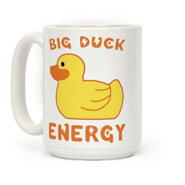 Big Duck Energy Coffee Mug Big Duck Energy Coffee Mug