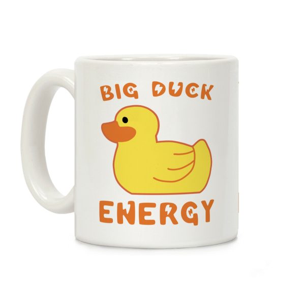 Big Duck Energy Coffee Mug Big Duck Energy Coffee Mug