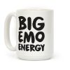 Big Emo Energy Coffee Mug Big Emo Energy Coffee Mug