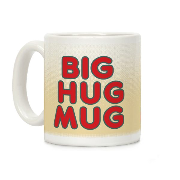 Big Hug Mug Coffee Mug Big Hug Mug Coffee Mug