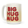 Big Hug Mug Coffee Mug Big Hug Mug Coffee Mug
