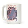Big is Beautiful Coffee Mug Big is Beautiful Coffee Mug