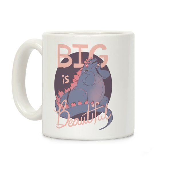 Big is Beautiful Coffee Mug Big is Beautiful Coffee Mug