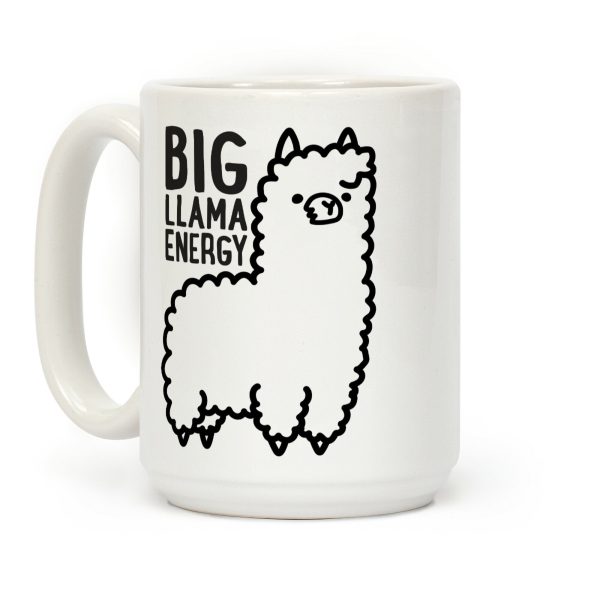 Big Llama Energy Coffee Mug Big Llama Energy Coffee Mug