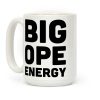 Big Ope Energy Coffee Mug Big Ope Energy Coffee Mug