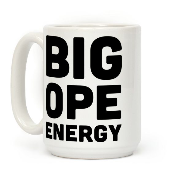 Big Ope Energy Coffee Mug Big Ope Energy Coffee Mug
