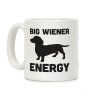 Big Wiener Energy Dachshund Coffee Mug Big Wiener Energy Dachshund Coffee Mug
