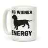 Big Wiener Energy Dachshund Coffee Mug Big Wiener Energy Dachshund Coffee Mug
