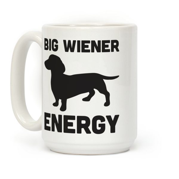 Big Wiener Energy Dachshund Coffee Mug Big Wiener Energy Dachshund Coffee Mug