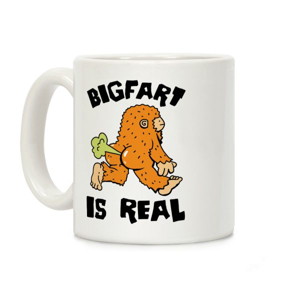 Bigfart Is Real Coffee Mug Bigfart Is Real Coffee Mug