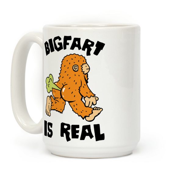 Bigfart Is Real Coffee Mug Bigfart Is Real Coffee Mug