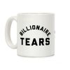 Billionaire Tears Coffee Mug Billionaire Tears Coffee Mug
