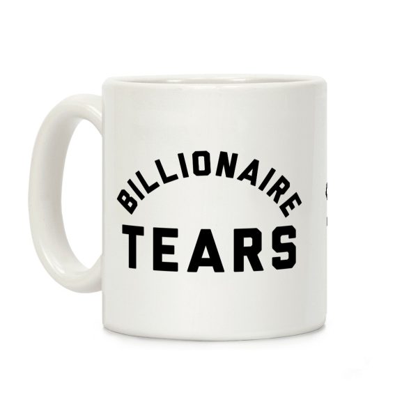Billionaire Tears Coffee Mug Billionaire Tears Coffee Mug
