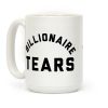 Billionaire Tears Coffee Mug Billionaire Tears Coffee Mug