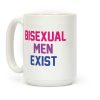 Bisexual Men Exist Coffee Mug