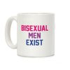 Bisexual Men Exist Coffee Mug