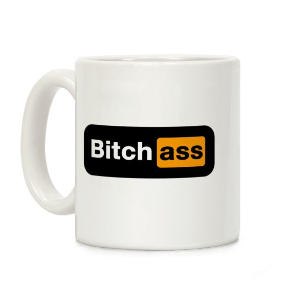 Bitch Ass Parody Coffee Mug Bitch Ass Parody Coffee Mug