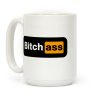 Bitch Ass Parody Coffee Mug Bitch Ass Parody Coffee Mug