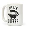 Bitter coffee Coffee Mug