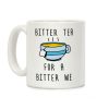 Bitter Tea For A Bitter Me Coffee Mug Bitter Tea For A Bitter Me Coffee Mug